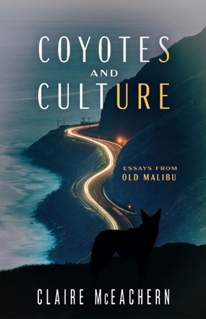 Coyotes and Culture, Claire McEachern - Paperback - 9781647792152