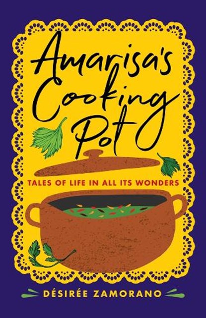 Amarisa's Cooking Pot, Desiree Zamorano - Paperback - 9781647792411