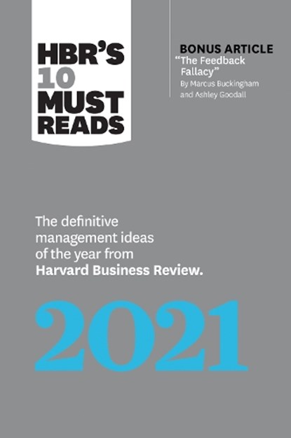 HBR's 10 Must Reads 2021, Harvard Business Review ; Marcus Buckingham ; Amy C. Edmondson ; Peter Cappelli - Paperback - 9781647820039