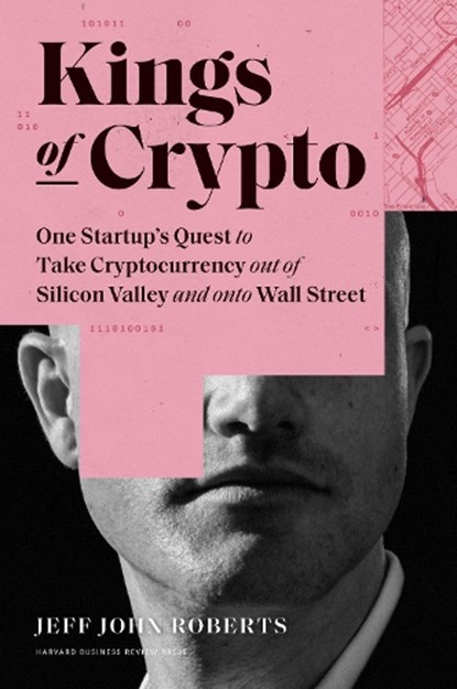 Kings of Crypto, Jeff John Roberts - Gebonden - 9781647820183