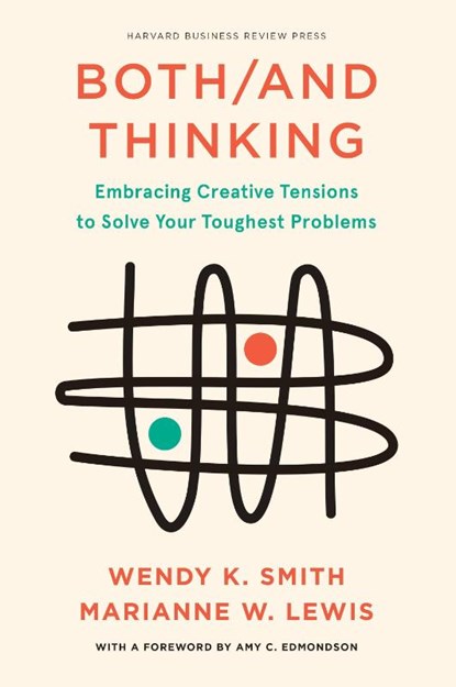 Both/And Thinking, Wendy Smith ; Marianne Lewis - Gebonden - 9781647821043