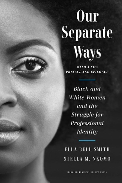 Our Separate Ways, Ella Bell Smith ; Stella M. Nkomo - Gebonden - 9781647821371