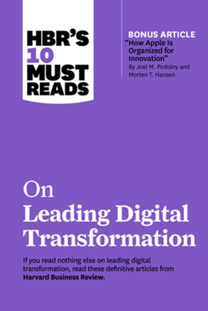 HBR's 10 Must Reads on Leading Digital Transformation, Harvard Business Review ; Michael E. Porter ; Rita Gunther McGrath ; Thomas H. Davenport - Paperback - 9781647822163