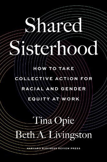 Shared Sisterhood, Tina Opie ; Beth A. Livingston - Gebonden - 9781647822835