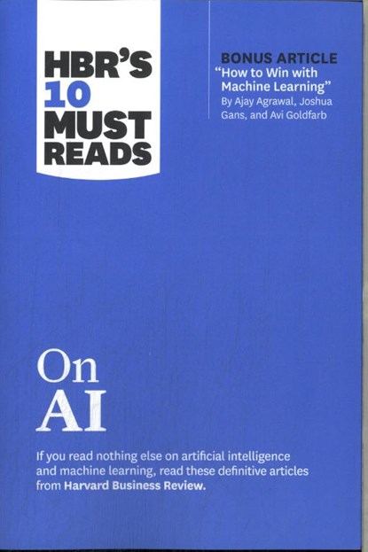 HBR's 10 Must Reads on AI, Harvard Business Review ; Thomas H. Davenport ; Marco Iansiti ; Tsedal Neeley - Paperback - 9781647825843