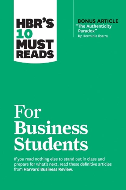HBR's 10 Must Reads for Business Students, Harvard Business Review ; Herminia Ibarra ; Marcus Buckingham ; Laura Morgan Roberts ; Chris Anderson - Gebonden - 9781647825898
