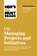 HBR's 10 Must Reads on Managing Projects and Initiatives (with bonus article "The Rise of the Chief Project Officer" by Antonio Nieto-Rodriguez), Harvard Business Review ; Antonio Nieto-Rodriguez ; Michael D. Watkins ; Jeff Sutherland - Paperback - 9781647826932