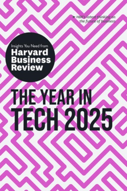 The Year in Tech, 2025, Harvard Business Review ; Amy Webb ; Elisa Farri ; Gabriele Rosani - Paperback - 9781647829629