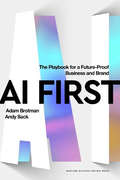 AI First, Adam Brotman ; Andy Sack - Gebonden - 9781647829650