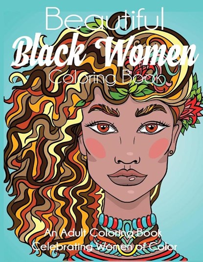Beautiful Black Women Coloring Book, Dylanna Press - Paperback - 9781647900465