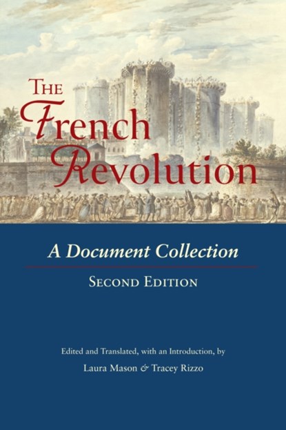 The French Revolution, Laura Mason ; Tracey Rizzo - Paperback - 9781647920906