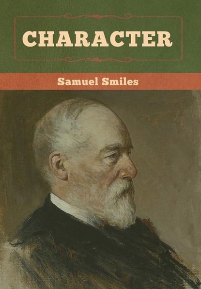 Character, Samuel Smiles - Gebonden - 9781647991524