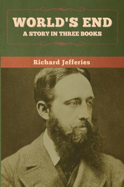 World's End, Richard Jefferies - Paperback - 9781647995980