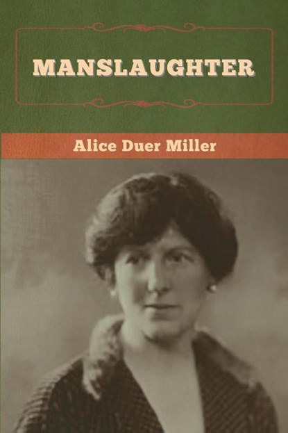 Manslaughter, Alice Duer Miller - Paperback - 9781647997762