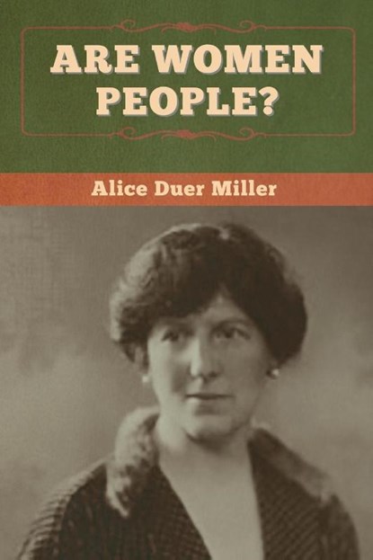 Are Women People?, Alice Duer Miller - Paperback - 9781647998080