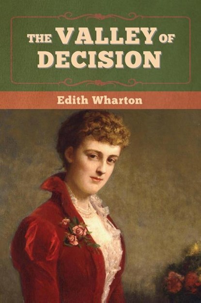 The Valley of Decision, Edith Wharton - Paperback - 9781647998288