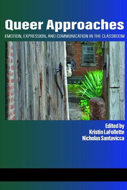 Queer Approaches, LAFOLLETTE,  Kristin ; Santavicca, Nicholas - Paperback - 9781648021466