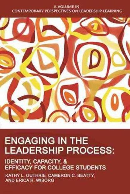 Engaging in the Leadership Process, Kathy L. Guthrie ; Cameron C. Beatty ; Erica R. Wiborg - Paperback - 9781648024658