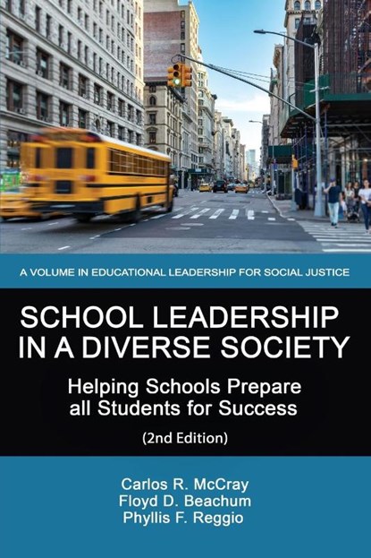School Leadership in a Diverse Society, Carlos R. McCray ; Floyd D. Beachum ; Phyllis F. Reggio - Paperback - 9781648025730