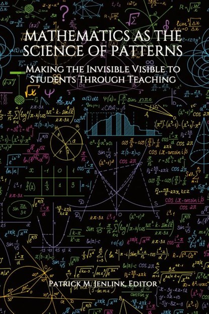 Mathematics as the Science of Patterns, Patrick M. Jenlink - Gebonden - 9781648027451