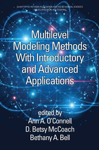 Multilevel Modeling Methods with Introductory and Advanced Applications, Ann A. O'Connell ; D. Betsy McCoach ; Bethany A. Bell - Paperback - 9781648028717