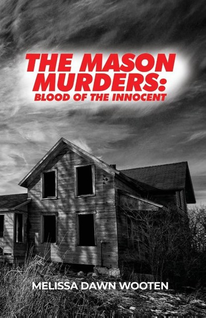 The Mason Murders, Melissa Dawn Wooten - Paperback - 9781648040733