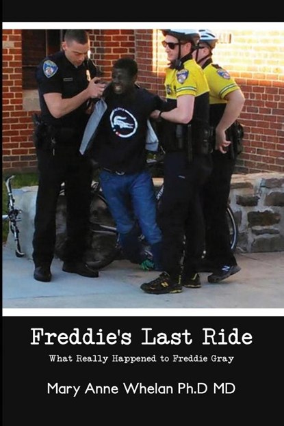 Freddie's Last Ride, Mary Anne Whelan MD - Paperback - 9781648041051