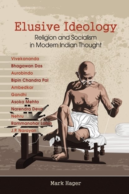 Elusive Ideology: Religion and Socialism in Modern Indian Thought, Mark Hager - Paperback - 9781648042942