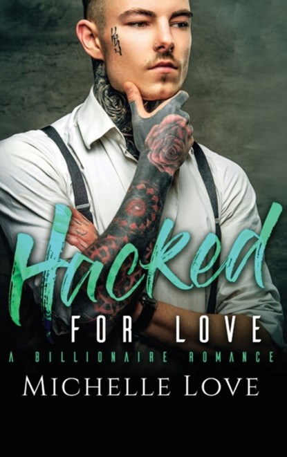 Hacked for Love, Michelle Love - Gebonden - 9781648087738