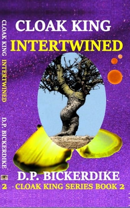 Cloak King: Intertwined, DP Bickerdike - Ebook - 9781648190131