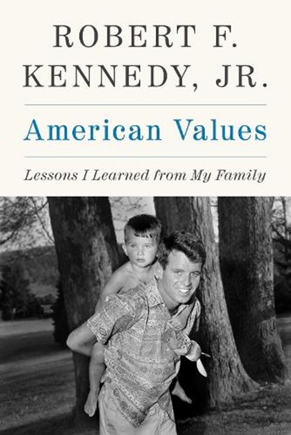 American Values, Robert F. Kennedy Jr. - Gebonden - 9781648210297
