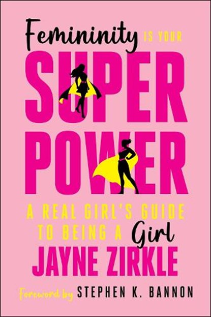 Femininity Is Your Superpower, Jayne Zirkle - Paperback - 9781648210709