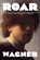 ROAR, Bruce Wagner - Paperback - 9781648211003