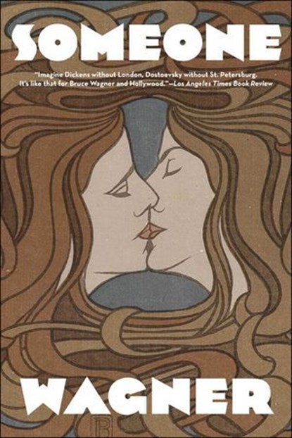 I Met Someone, Bruce Wagner - Ebook - 9781648211027