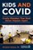 Kids and COVID, Elizabeth Mumper - Gebonden - 9781648211034