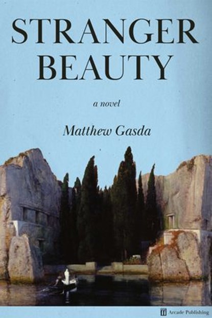 Stranger Beauty, Matthew Gasda - Ebook - 9781648211751