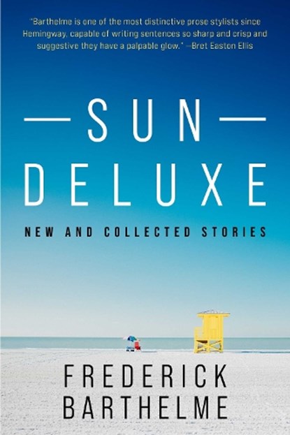 Sun Deluxe, Frederick Barthelme - Gebonden - 9781648212178