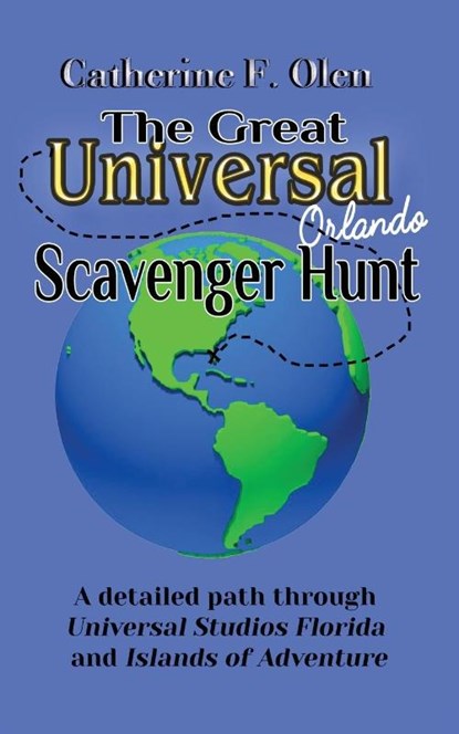 The Great Universal Studios Orlando Scavenger Hunt, Catherine F Olen - Paperback - 9781648220029