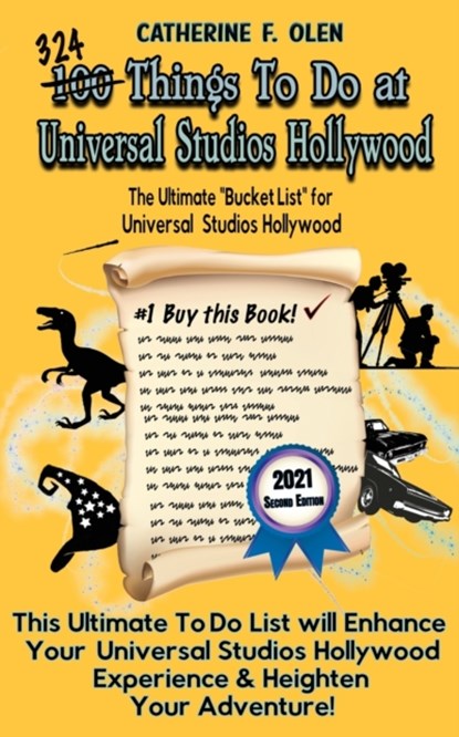 One Hundred Things to Do at Universal Studios Hollywood Before You Die Second Edition, Catherine Olen - Paperback - 9781648220265