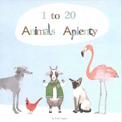 1 to 20, Animals Aplenty, Katie Viggers - Gebonden - 9781648230554