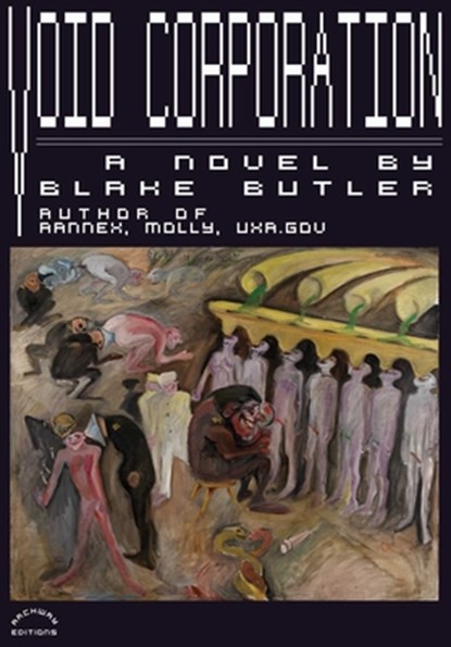 Void Corporation, Blake Butler - Paperback - 9781648230783