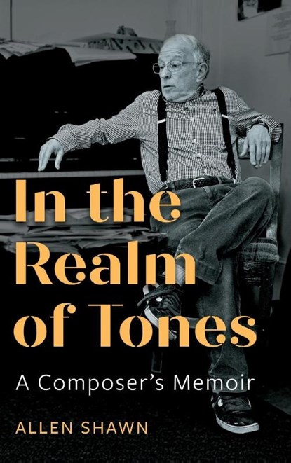 In the Realm of Tones, Allen Shawn - Gebonden - 9781648251177