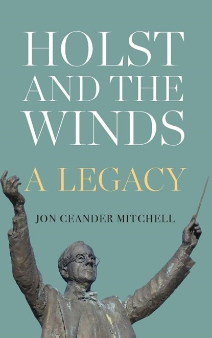 Holst and the Winds, Professor Emeritus Jon Ceander Mitchell - Gebonden - 9781648251313