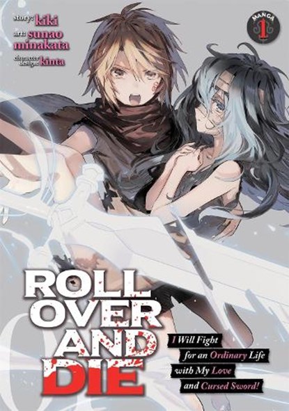 ROLL OVER AND DIE: I Will Fight for an Ordinary Life with My Love and Cursed Sword! (Manga) Vol. 1, Kiki - Paperback - 9781648270710