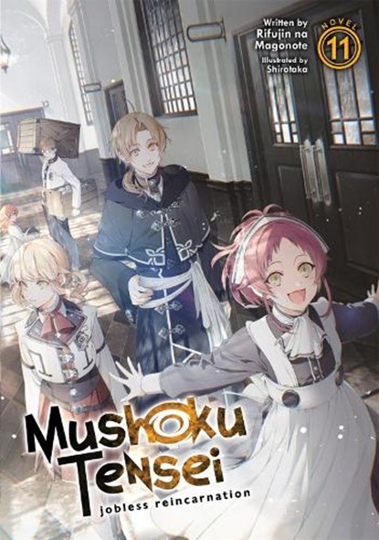 Mushoku Tensei: Jobless Reincarnation (Light Novel) Vol. 11, Rifujin Na Magonote - Paperback - 9781648272226