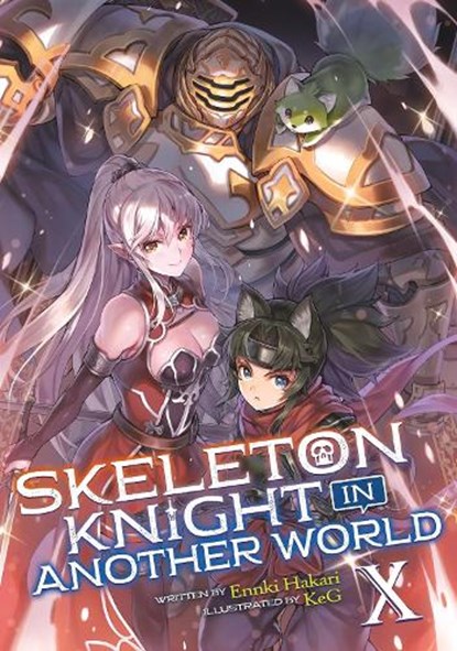Skeleton Knight in Another World (Light Novel) Vol. 10, Ennki Hakari - Paperback - 9781648272646