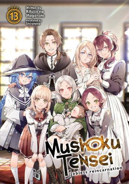 Mushoku Tensei: Jobless Reincarnation (Light Novel) Vol. 13, Rifujin Na Magonote - Paperback - 9781648273223