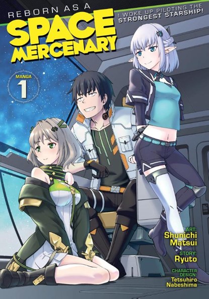 Reborn as a Space Mercenary: I Woke Up Piloting the Strongest Starship! (Manga) Vol. 1, Ryuto - Paperback - 9781648274343