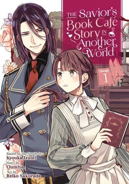 The Savior's Book Cafe Story in Another World (Manga) Vol. 1, Kyouka Izumi ; Oumiya - Paperback - 9781648276552