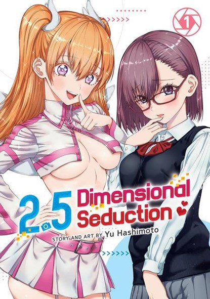 2.5 Dimensional Seduction Vol. 1, Yu Hashimoto - Paperback - 9781648278815